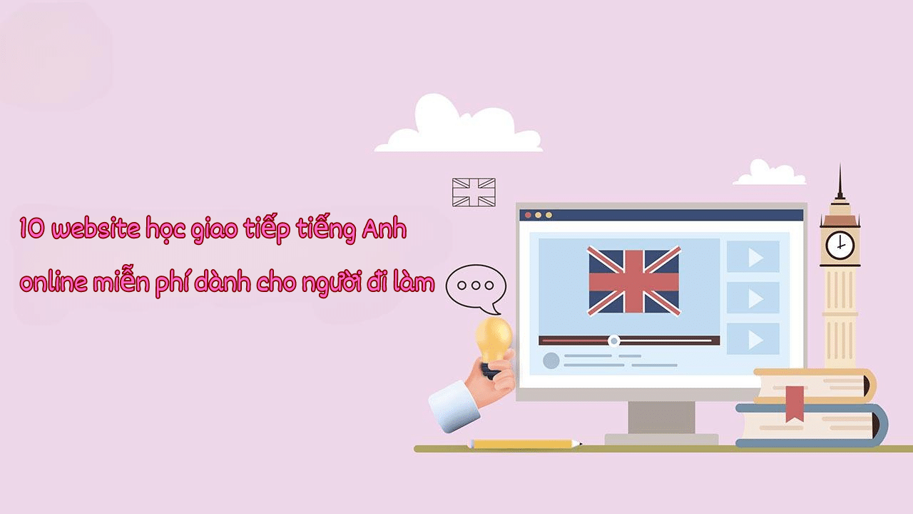 Học Tiếng Anh Giao Tiếp Online: Lợi Ích Và Cách Chọn Lựa Khóa Học Phù Hợp