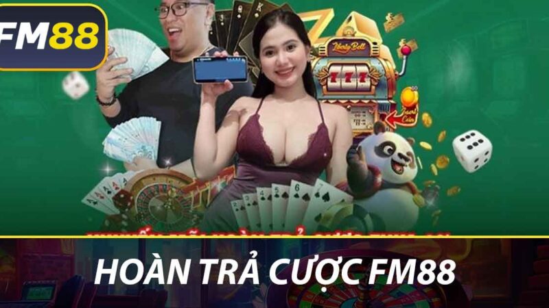 Hướng Dẫn Hoàn Trả Cược FM88 Từng Bước Để Nhận Lại Tiền