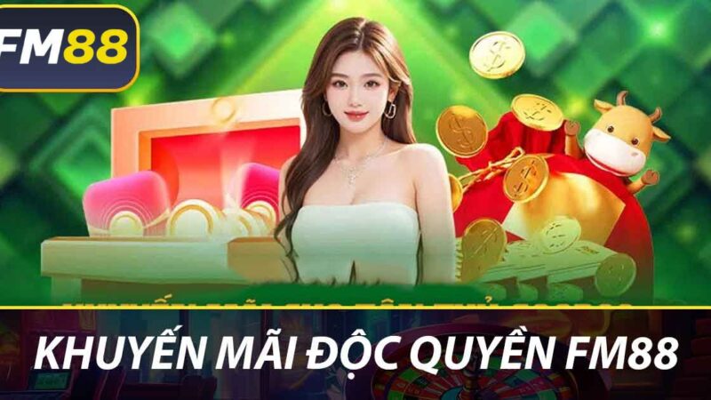 Khuyến Mãi Độc Quyền FM88