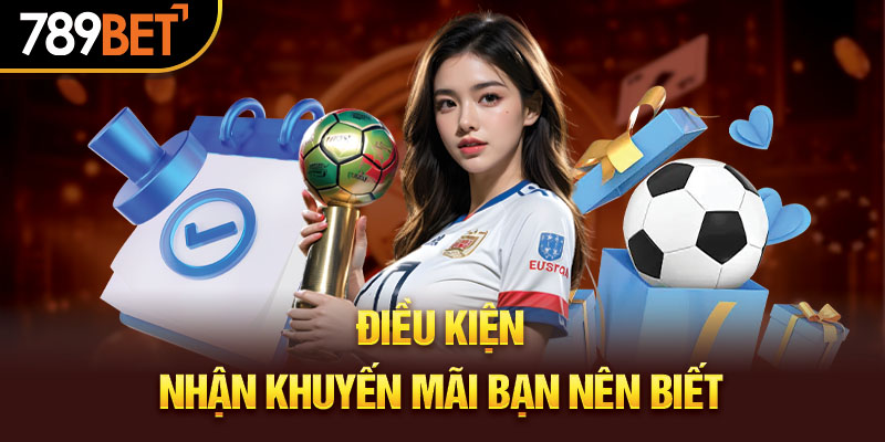 Quy Tắc Và Điều Kiện Nhận Khuyến Mãi 789bet Cần Ghi Nhớ